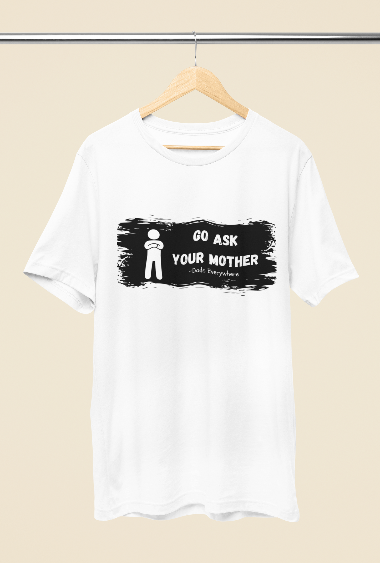 Ask Your Mother Best Dad Shirt