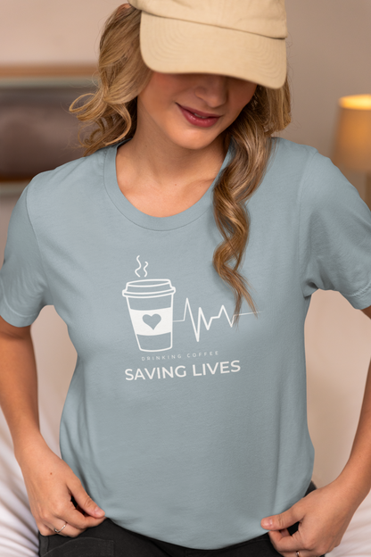 Women's Drinking Coffee Saving Lives Dainty Shirt