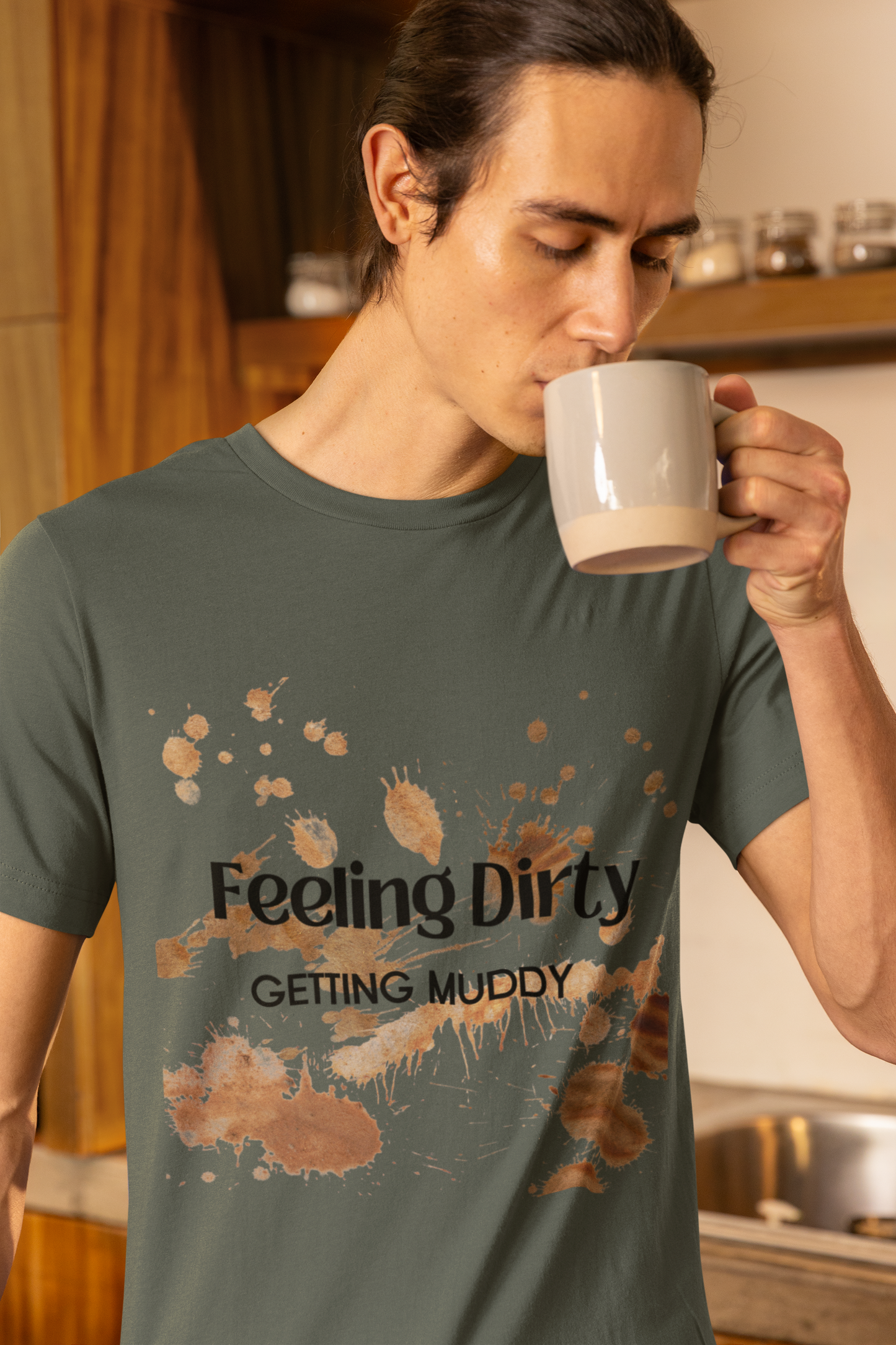 Men's Feeling Dirty Getting Muddy Shirt